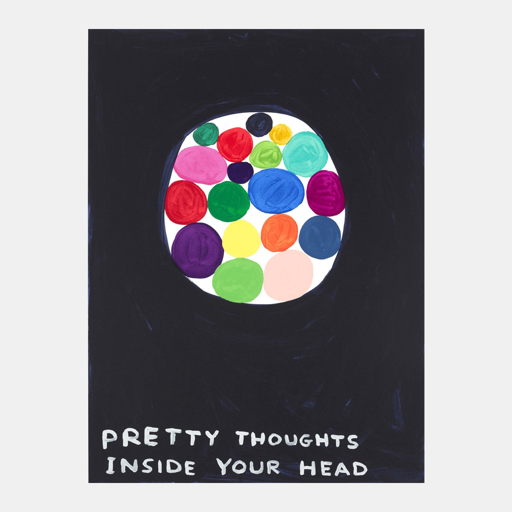 David Shrigley, Pretty Thoughts Inside Your Head, 2018 For Sale - Lougher Contemporary