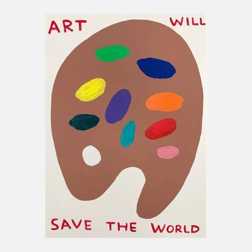 David Shrigley, Untitled (Art Will Save the World), 2019 For Sale - Lougher Contemporary